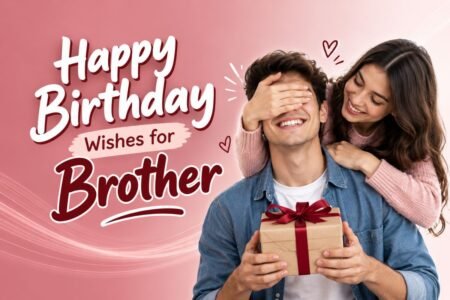 Happy birthday wishes for brother